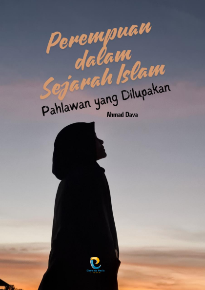 Perempuan dalam Sejarah Islam: Pahlawan yang Dilupakan